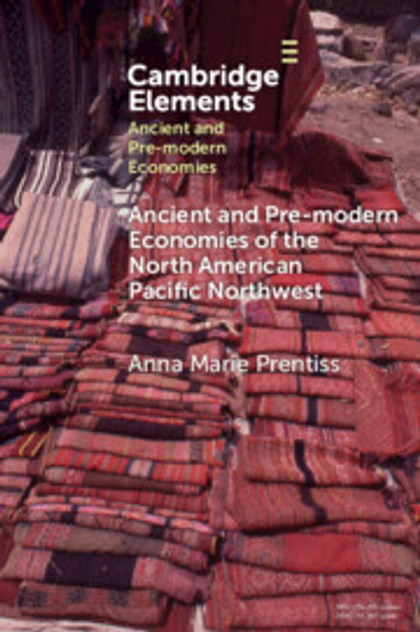 Ancient and Pre-modern Economies of the North American Pacific Northwest Ancient and Pre-modern Economies of the North American Pacific Northwest
