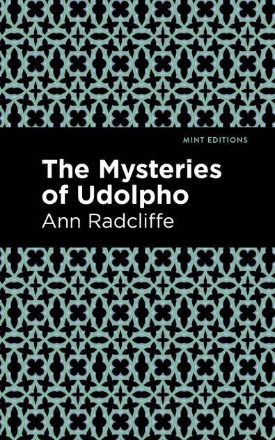 The Mysteries of Udolpho The Mysteries of Udolpho