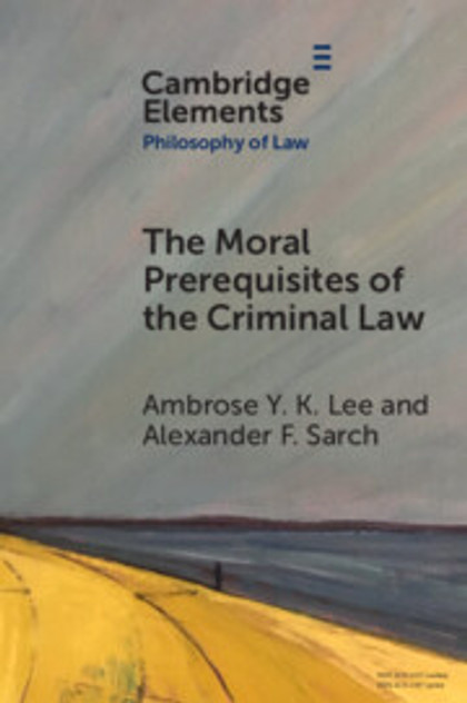 The Moral Prerequisites of the Criminal Law The Moral Prerequisites of the Criminal Law