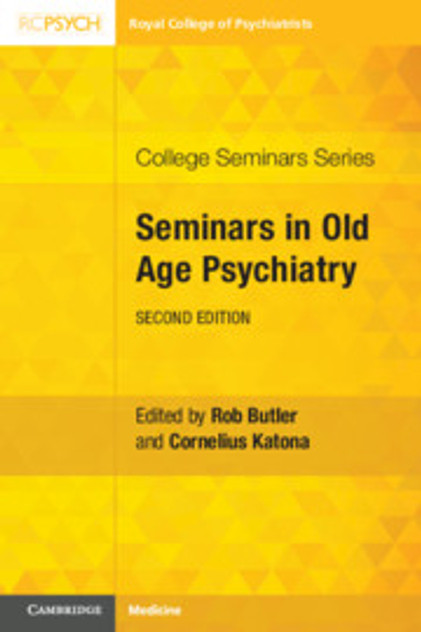 Seminars in Old Age Psychiatry Seminars in Old Age Psychiatry