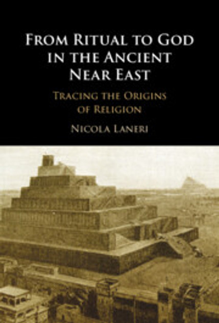 From Ritual to God in the Ancient Near East From Ritual to God in the Ancient Near East