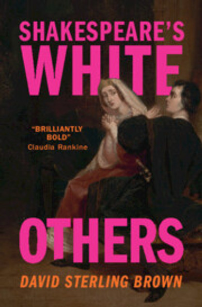 Shakespeare's White Others Shakespeare's White Others