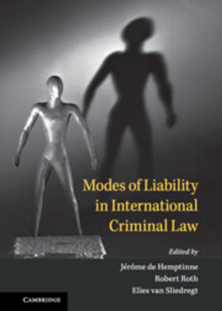 Modes of Liability in International Criminal Law Modes of Liability in International Criminal Law