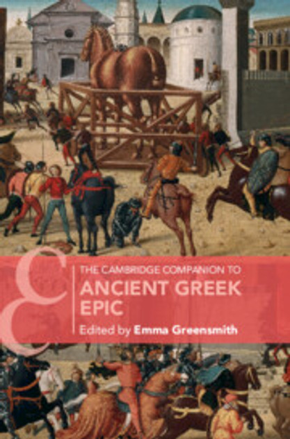 The Cambridge Companion to Ancient Greek Epic The Cambridge Companion to Ancient Greek Epic