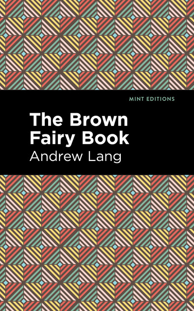 The Brown Fairy Book The Brown Fairy Book