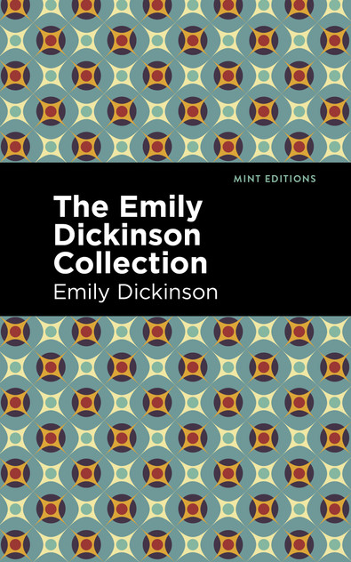 The Emily Dickinson Collection The Emily Dickinson Collection