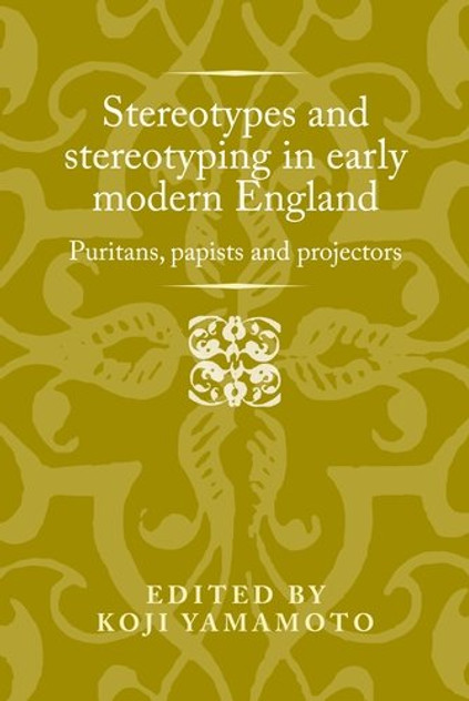 Stereotypes and stereotyping in early modern England Stereotypes and stereotyping in early modern England