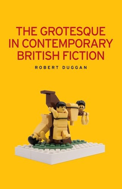The grotesque in contemporary British fiction The grotesque in contemporary British fiction