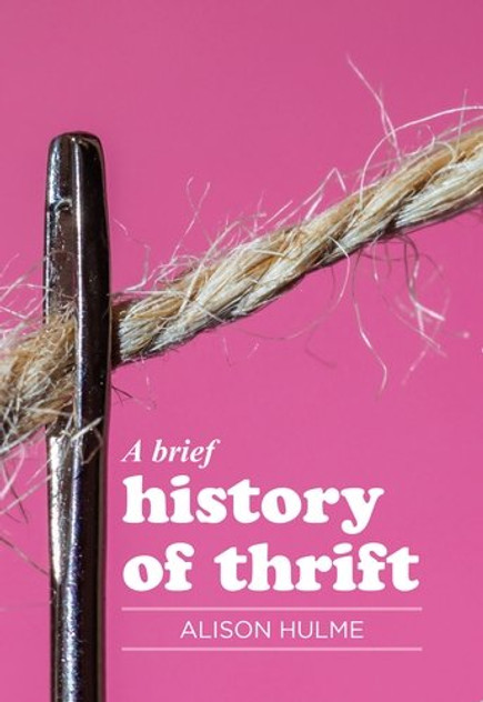 A brief history of thrift A brief history of thrift