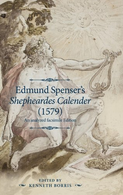 Edmund Spenser's Shepheardes Calender (1579) Edmund Spenser's Shepheardes Calender (1579)