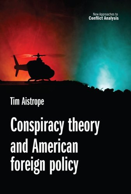 Conspiracy theory and American foreign policy Conspiracy theory and American foreign policy