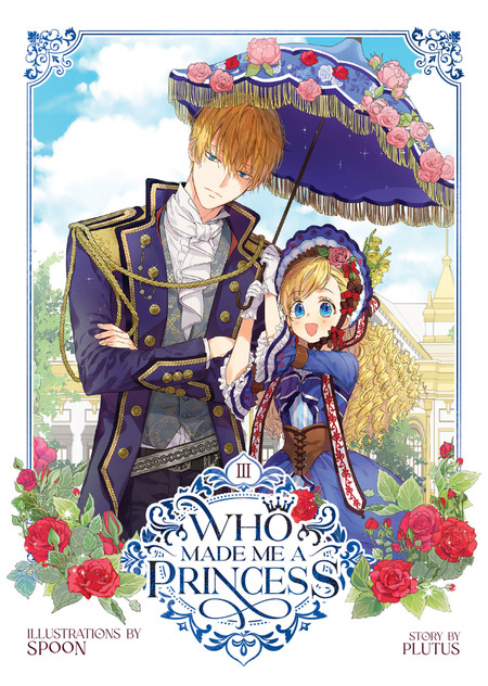 Who Made Me a Princess Vol. 3 Who Made Me a Princess Vol. 3