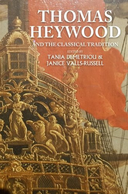 Thomas Heywood and the classical tradition Thomas Heywood and the classical tradition