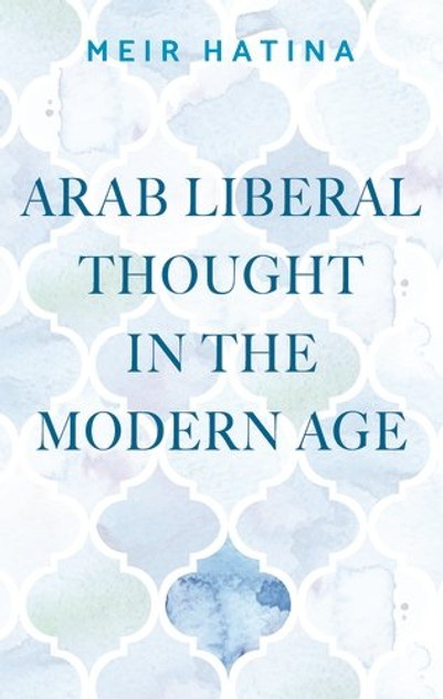 Arab liberal thought in the modern age Arab liberal thought in the modern age