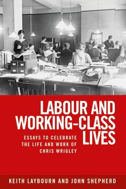 Labour and working-class lives Labour and working-class lives