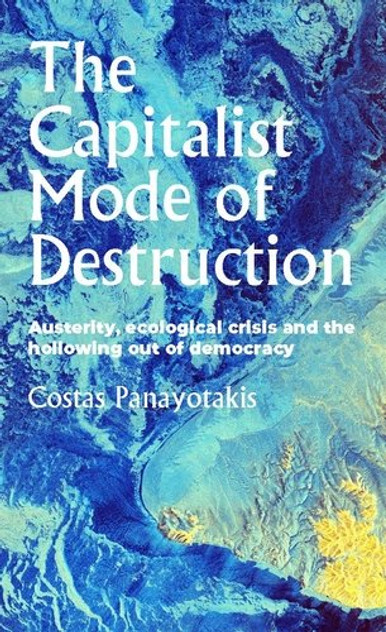 The capitalist mode of destruction The capitalist mode of destruction