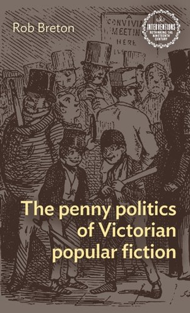 The penny politics of Victorian popular fiction The penny politics of Victorian popular fiction