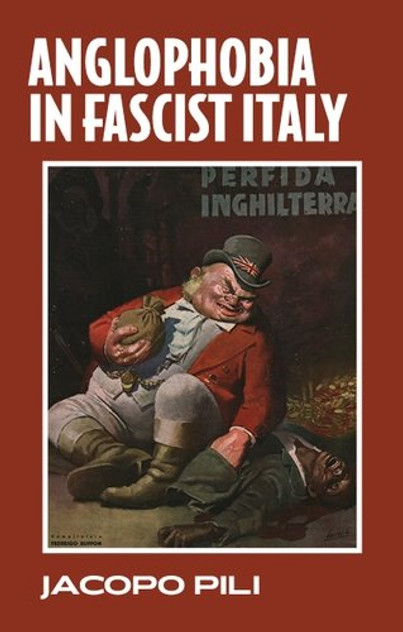 Anglophobia in Fascist Italy Anglophobia in Fascist Italy
