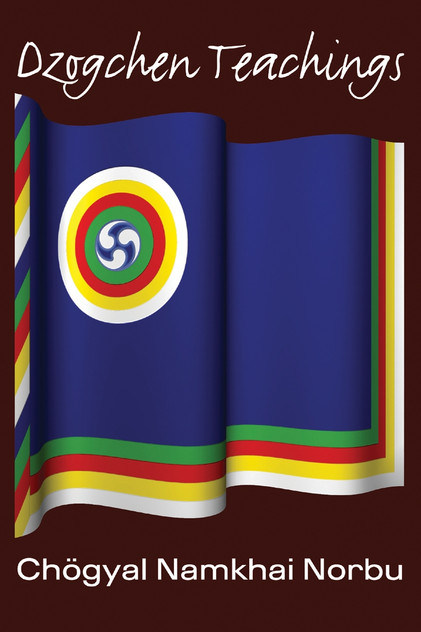 Dzogchen Teachings Dzogchen Teachings