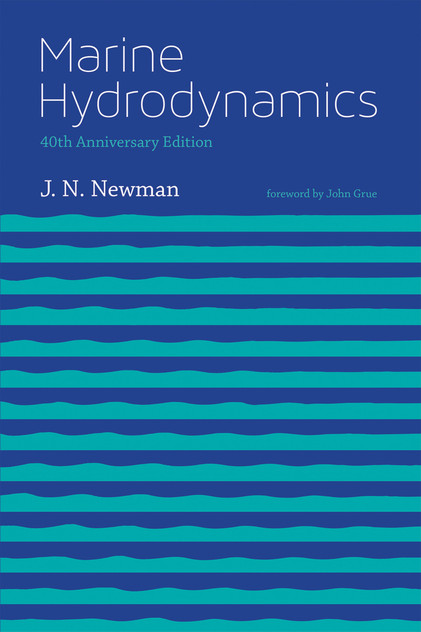 Marine Hydrodynamics, 40th anniversary edition Marine Hydrodynamics, 40th anniversary edition
