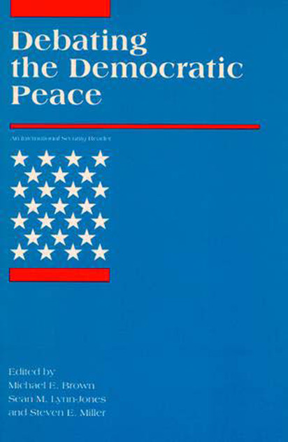 Debating the Democratic Peace Debating the Democratic Peace