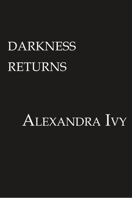 Darkness Returns Darkness Returns