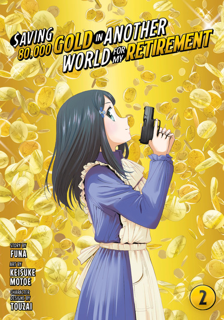 Saving 80,000 Gold in Another World for My Retirement 2 (Manga) Saving 80,000 Gold in Another World for My Retirement 2 (Manga)