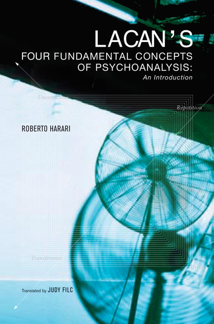 Lacan's Four Fundamental Concepts of Psychoanalysis Lacan's Four Fundamental Concepts of Psychoanalysis