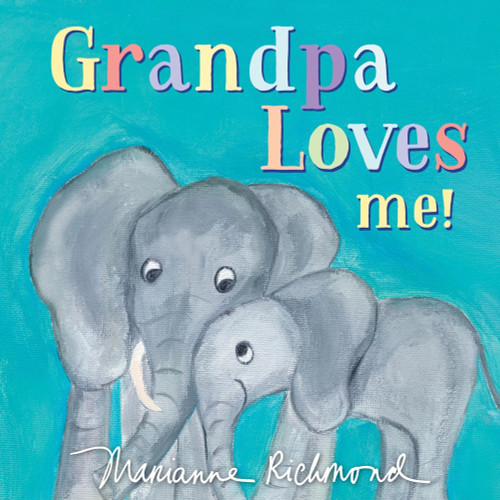 Grandpa Loves Me! Grandpa Loves Me!