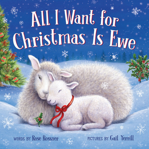 All I Want for Christmas Is Ewe All I Want for Christmas Is Ewe