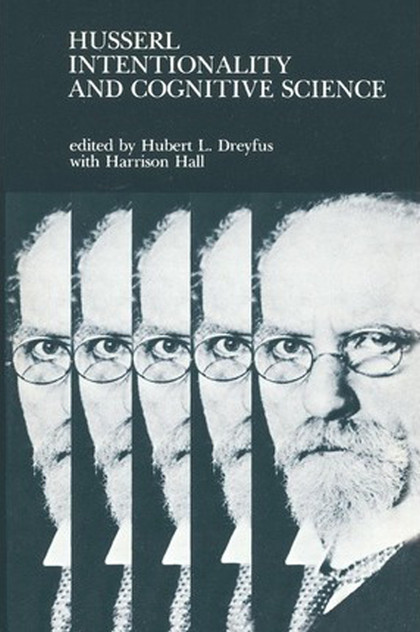 Husserl, Intentionality, and Cognitive Science Husserl, Intentionality, and Cognitive Science