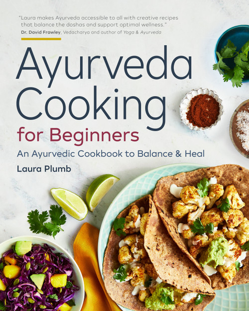 Ayurveda Cooking for Beginners Ayurveda Cooking for Beginners