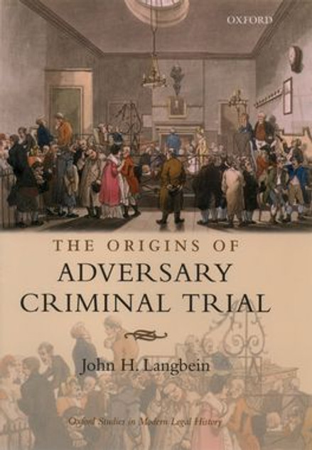 Origins of Adversary Criminal Trial Origins of Adversary Criminal Trial