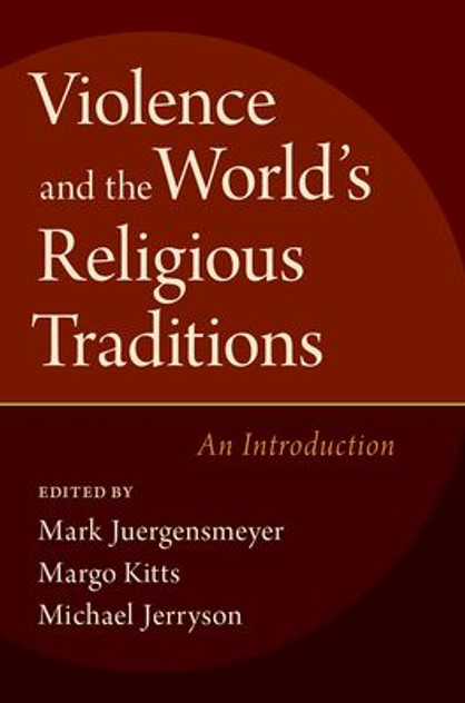 Violence and the World's Religious Traditions Violence and the World's Religious Traditions