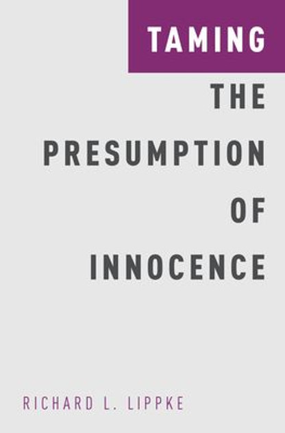 Taming the Presumption of Innocence Taming the Presumption of Innocence