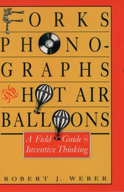 Forks, Phonographs, and Hot Air Balloons Forks, Phonographs, and Hot Air Balloons