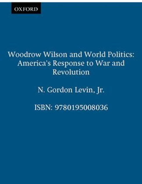 Woodrow Wilson and World Politics