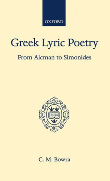 Greek Lyric Poetry from Alcman to Simonides Greek Lyric Poetry from Alcman to Simonides