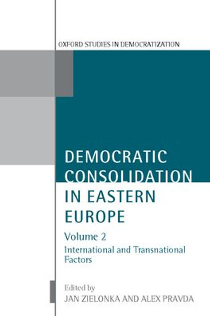 Democratic Consolidation in Eastern Europe Democratic Consolidation in Eastern Europe
