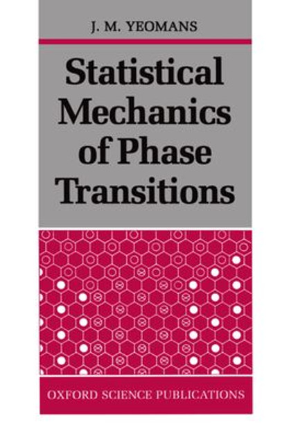 Statistical Mechanics of Phase Transitions Statistical Mechanics of Phase Transitions