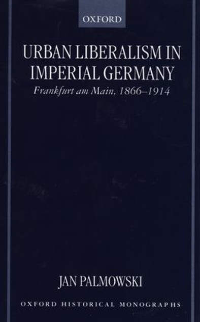 Urban Liberalism in Imperial Germany Urban Liberalism in Imperial Germany