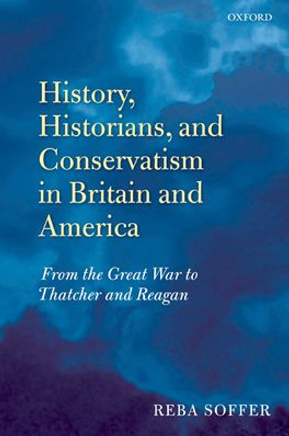 History, Historians, and Conservatism in Britain and America History, Historians, and Conservatism in Britain and America