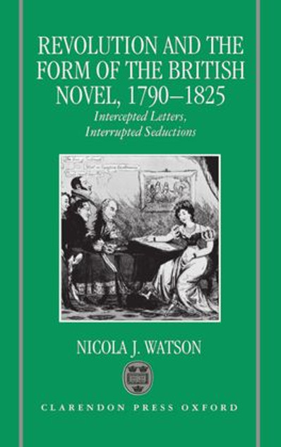 Revolution and the Form of the British Novel, 1790-1825 Revolution and the Form of the British Novel, 1790-1825