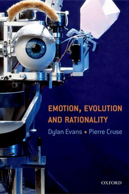 Emotion, Evolution and Rationality Emotion, Evolution and Rationality