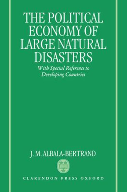 Political Economy of Large Natural Disasters Political Economy of Large Natural Disasters