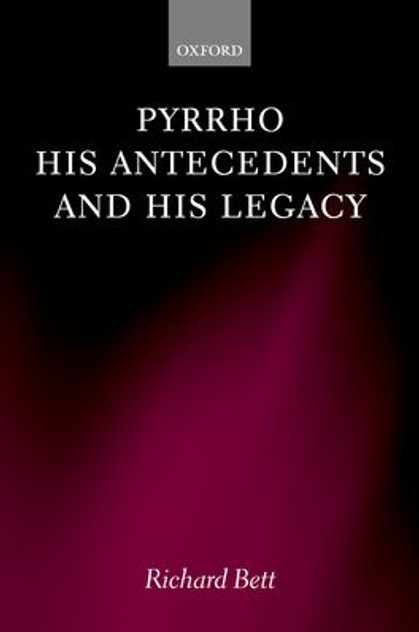 Pyrrho, His Antecedents, and His Legacy Pyrrho, His Antecedents, and His Legacy