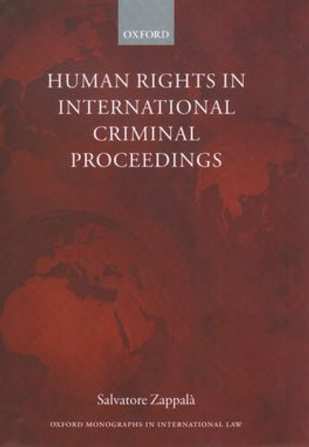 Human Rights in International Criminal Proceedings Human Rights in International Criminal Proceedings