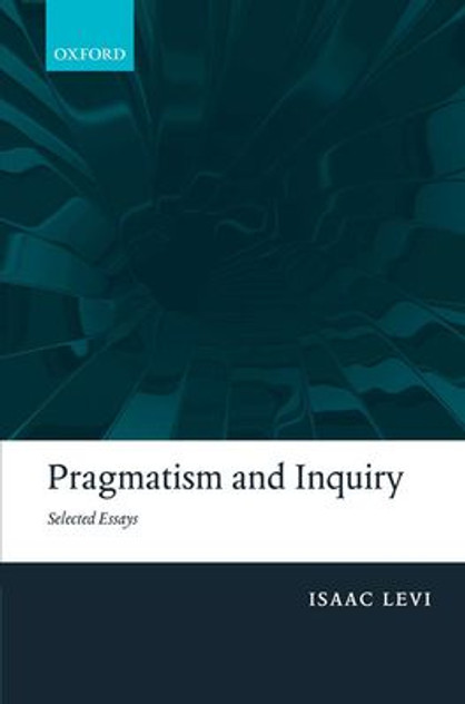 Pragmatism and Inquiry Pragmatism and Inquiry