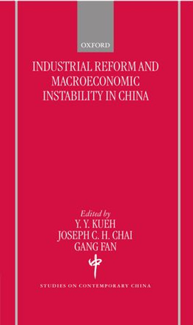 Industrial Reforms and Macroeconomic Instability in China Industrial Reforms and Macroeconomic Instability in China