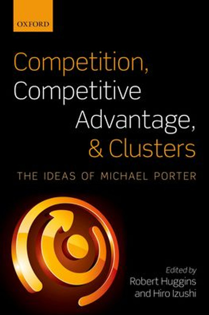 Competition, Competitive Advantage, and Clusters Competition, Competitive Advantage, and Clusters